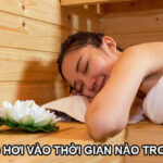 nên xông hơi vào thời gian nào