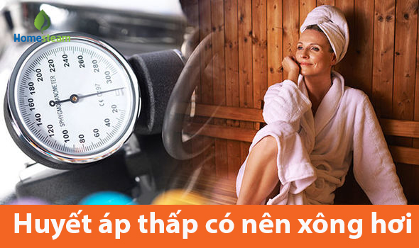 huyết áp thấp có nên xông hơi